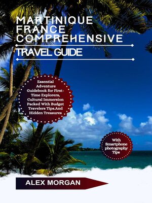 cover image of Martinique France Comprehensive Travel Guide